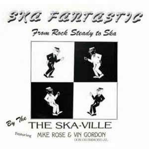 Don Drummond Jr & Mike Rose – Ska Fantastic From Rock Steady To Ska
