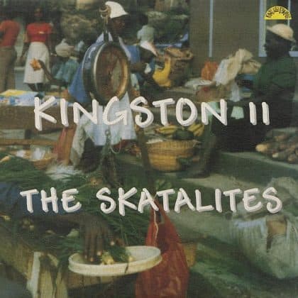 The Skatalites – Kingston 11 (King Edwards 2005)