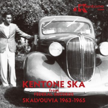 KENTONE SKA FROM FEDERAL RECORDS – SKALVOUVIA -1963-1965