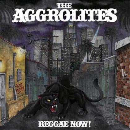 The Aggrolites –  Reggae  Now 2019
