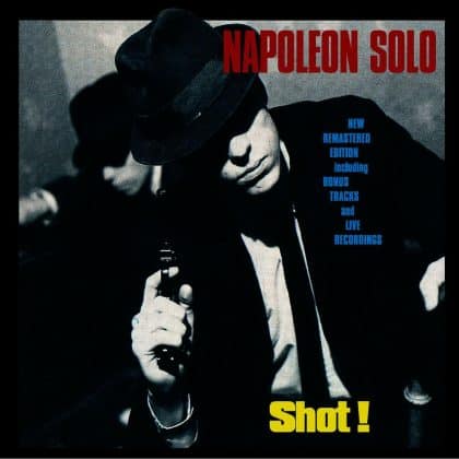 Napoleon Solo-Shot! (Remastered)