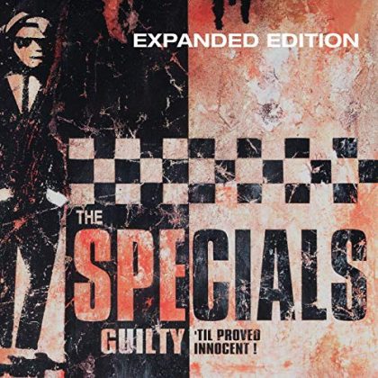 The Specials -Guilty ‘til Proved Innocent!  (Expanded Edition)