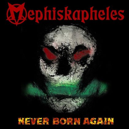 Mephiskapheles-Never Born Again