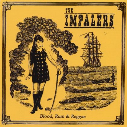 The Impalers “Blood, Rum, and Reggae” 2008