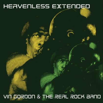 Vin Gordon & The Real Rock Band – Heavenless Extended