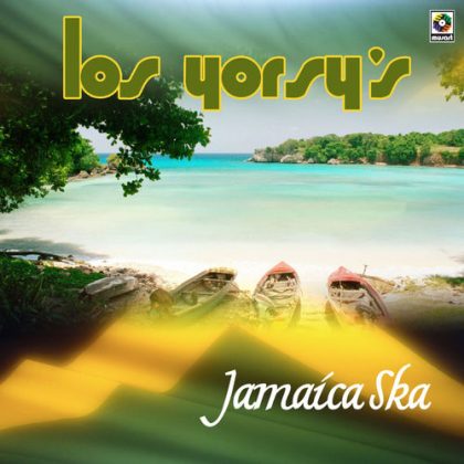 Los Yorsy’s- Jamaica Ska