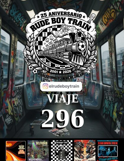 Rude Boy Train Skazine – Viaje 296